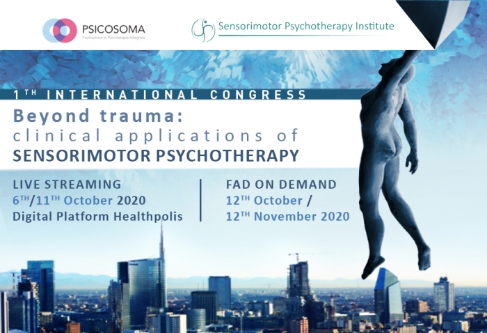 1 TH INTERNATIONAL CONGRESS - Beyond trauma: clinical applications of Sensorimotor Psychotherapy