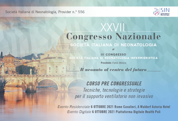 CORSO PRE CONGRESSUALE - Tecniche, tecnologie e strategie per il supporto ventilatorio non invasivo - GdS Pneumologia neonatale - EVENTO LIVE STREAMING