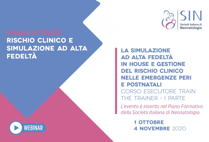 LA SIMULAZIONE  AD ALTA FEDELTA' IN HOUSE E GESTIONE  DEL RISCHIO CLINICO  NELLE EMERGENZE PERI  E POSTNATALI Corso Esecutore Train  the Trainer - I PARTE