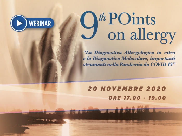 9° POINTS ON ALLERGY - La Diagnostica Allergologica in vitro e la Diagnostica Molecolare, importanti strumenti nella Pandemia da COVID 19