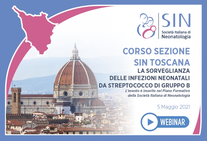 CORSO SEZIONE SIN TOSCANA - LA SORVEGLIANZA DELLE INFEZIONI NEONATALI DA STREPTOCOCCO DI GRUPPO B