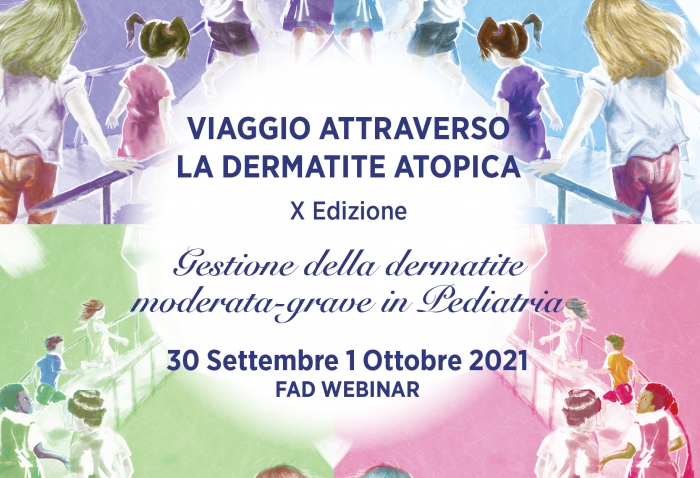 VIAGGIO ATTRAVERSO LA DERMATITE ATOPICA - X Edizione - Gestione della dermatite moderata-grave in Pediatria - EVENTO LIVE STREAMING