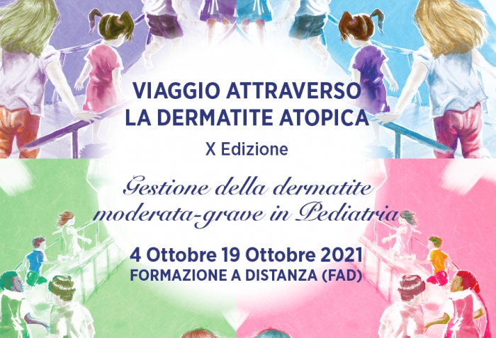 VIAGGIO ATTRAVERSO LA DERMATITE ATOPICA - X Edizione - Gestione della dermatite moderata-grave in Pediatria - FORMAZIONE A DISTANZA (FAD)
