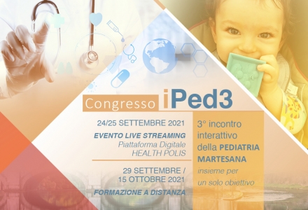 iPED3 - 3° incontro interattivo della PEDIATRIA MARTESANA - FAD (FORMAZIONE A DISTANZA)