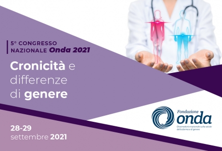 5° CONGRESSO NAZIONALE ONDA 2021 - Cronicità e differenze di genere